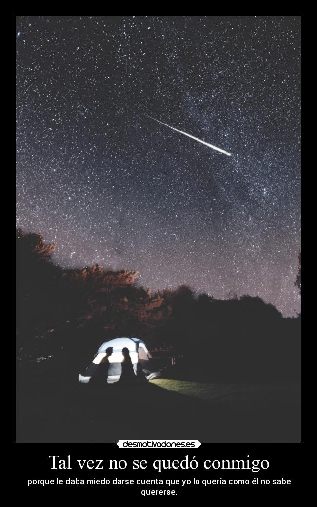 Tal vez no se quedó conmigo -