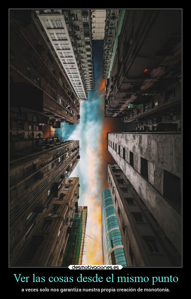 Ver las cosas desde el mismo punto - 