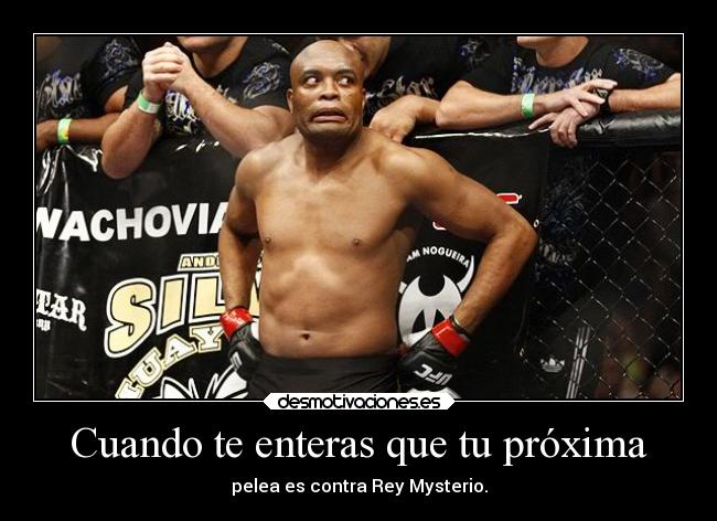 carteles muerte mexico deportes rey mysterio anderson silva del hijo perro aguayo jtu proxima pelea desmotivaciones