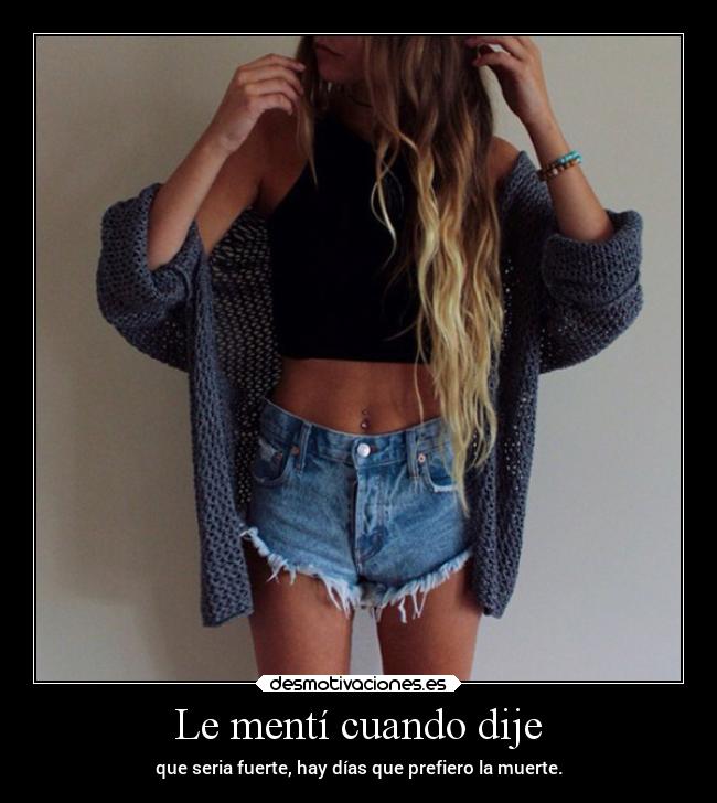 carteles muerte vida mentir cuando decir fuerte dias preferir desmotivaciones