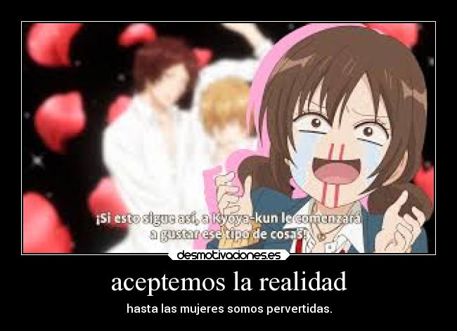 aceptemos la realidad - hasta las mujeres somos pervertidas.