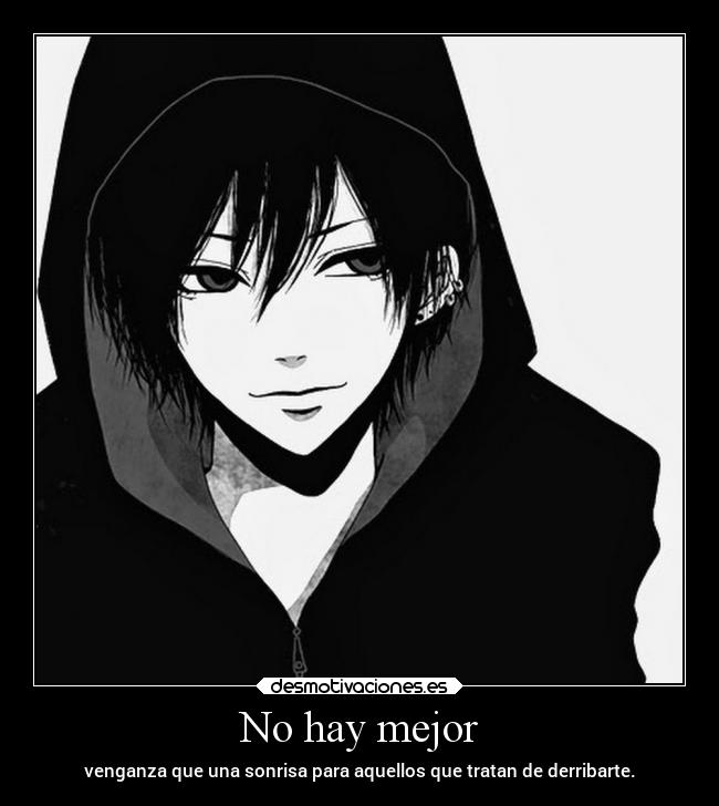 No hay mejor - venganza que una sonrisa para aquellos que tratan de derribarte.