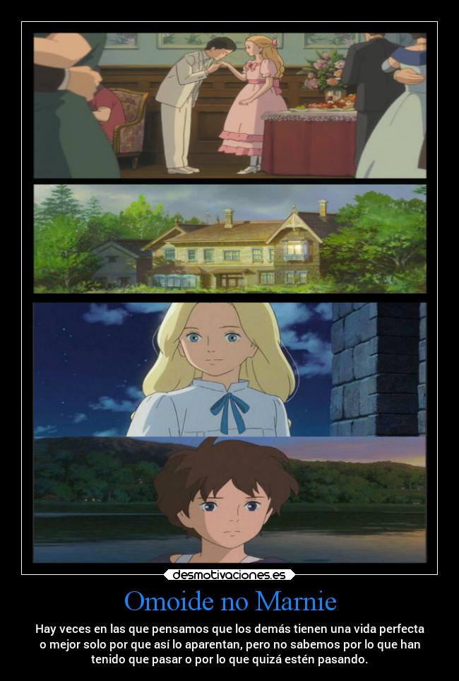 carteles mundo pensamientos vida anime pelicula omoide marnie anna perfecta mejor perspectiva aparentar desmotivaciones