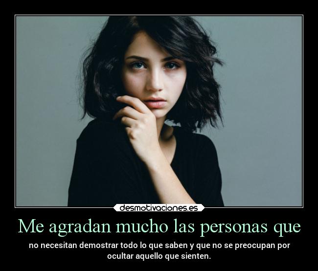 Me agradan mucho las personas que - 