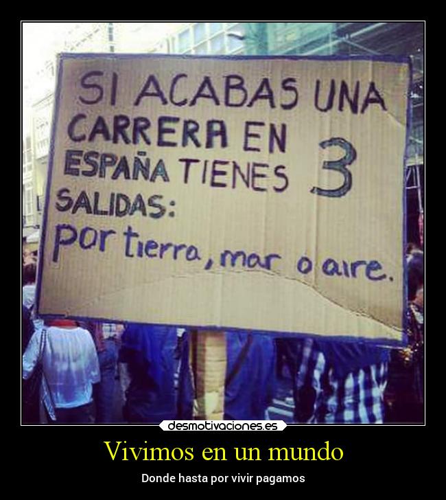 carteles mundo tristeza vida educacion heavyrock666 desmotivaciones