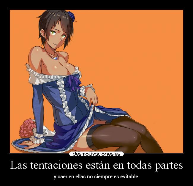 Las tentaciones están en todas partes -