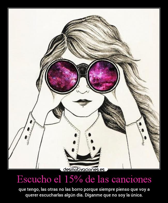 Escucho el 15% de las canciones -