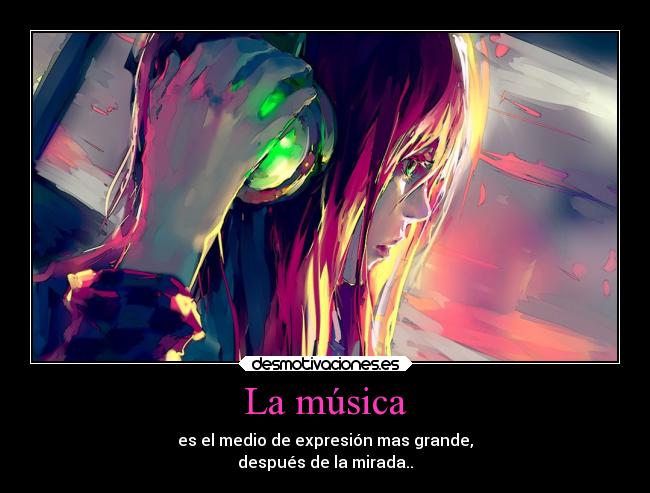 carteles musica sentimientos arte anime musica alma desmotivaciones