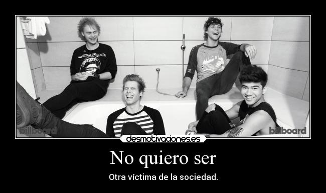 No quiero ser -