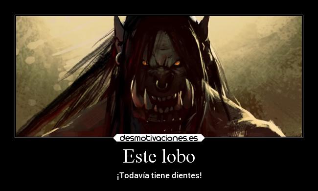 Este lobo - ¡Todavía tiene dientes!