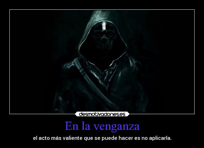 En la venganza -