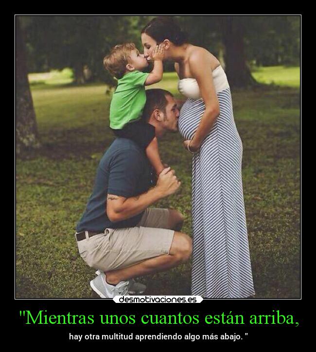 Mientras unos cuantos están arriba, - hay otra multitud aprendiendo algo más abajo.