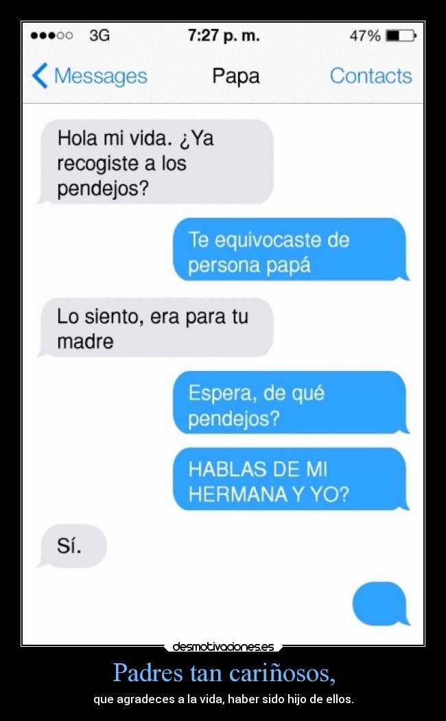 Padres tan cariñosos, -