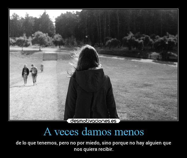 carteles pensamientos ideas vida miedos dar ofrecer mels desmotivaciones