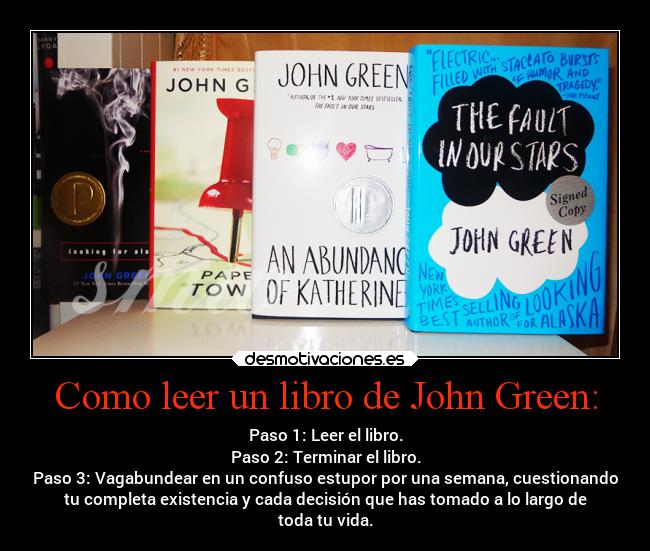 carteles pensamientos literatura amor buscandoaalaska libros johngreen bajolamismaestrella ciudadesdepapel desmotivaciones