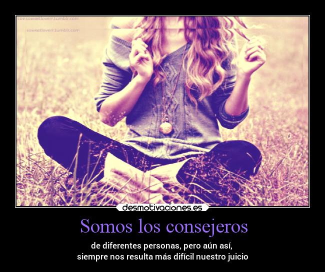 carteles problemas filosofia vida consejo consejero juicio pesar aconsejar ayudar desmotivaciones