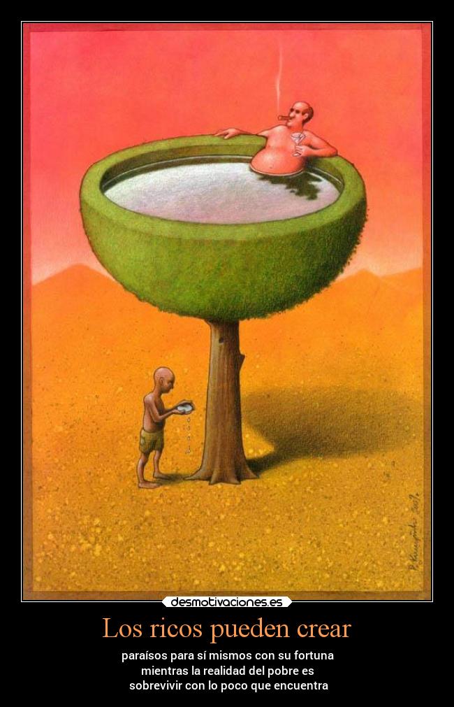 Los ricos pueden crear -