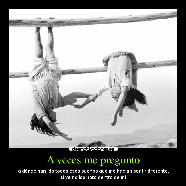 A veces me pregunto -
