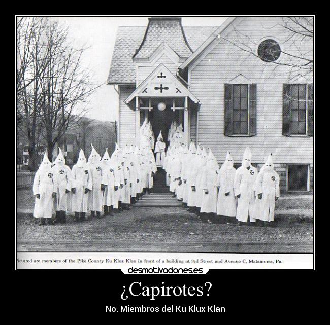 ¿Capirotes? - No. Miembros del Ku Klux Klan