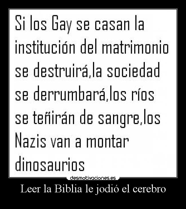 Leer la Biblia le jodió el cerebro -