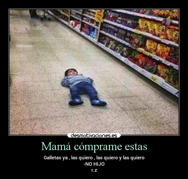 Mamá cómprame estas -