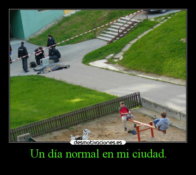 Un día normal en mi ciudad. - 