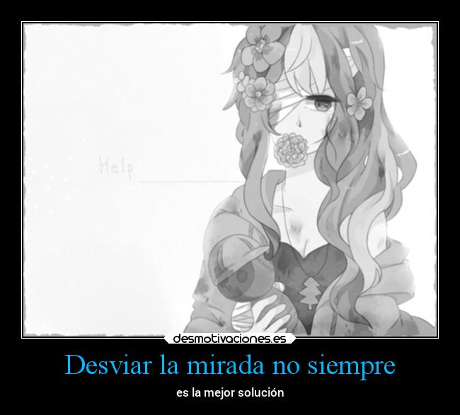 Desviar la mirada no siempre - es la mejor solución