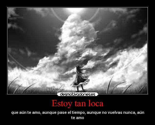 Estoy tan loca -