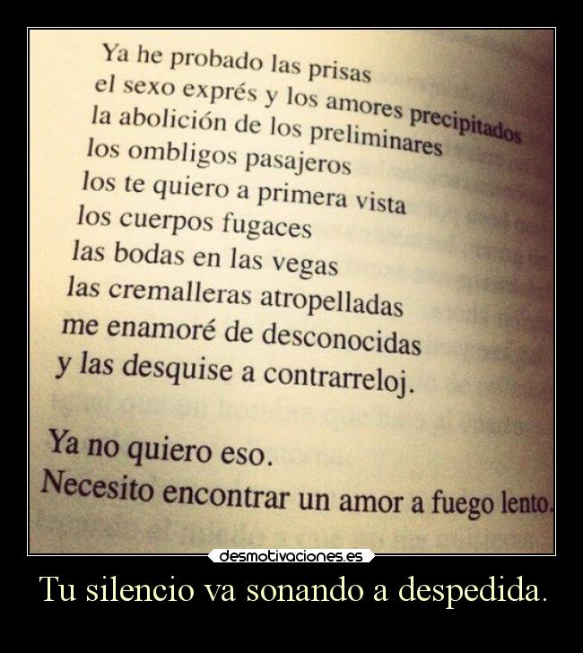 Tu silencio va sonando a despedida. - 