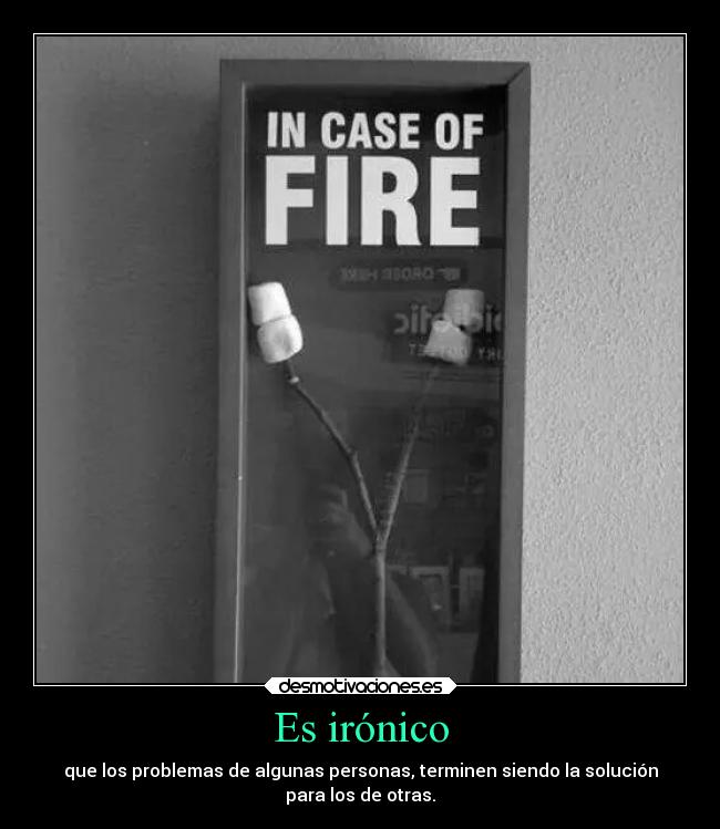 Es irónico -