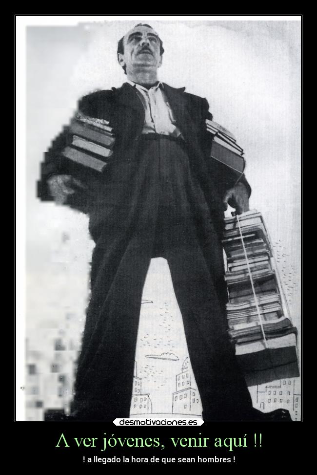 A ver jóvenes, venir aquí !! -