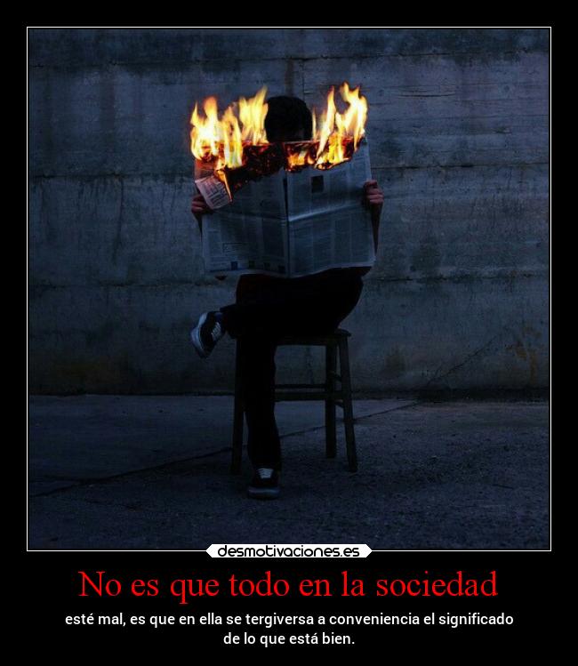 No es que todo en la sociedad - 