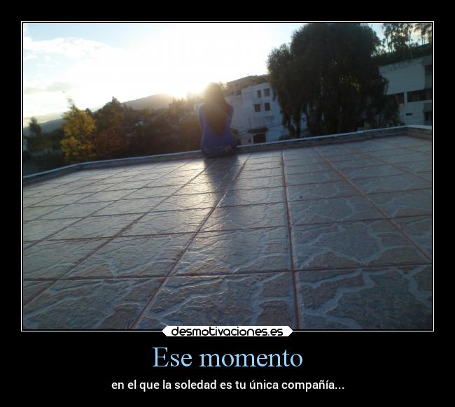 Ese momento -