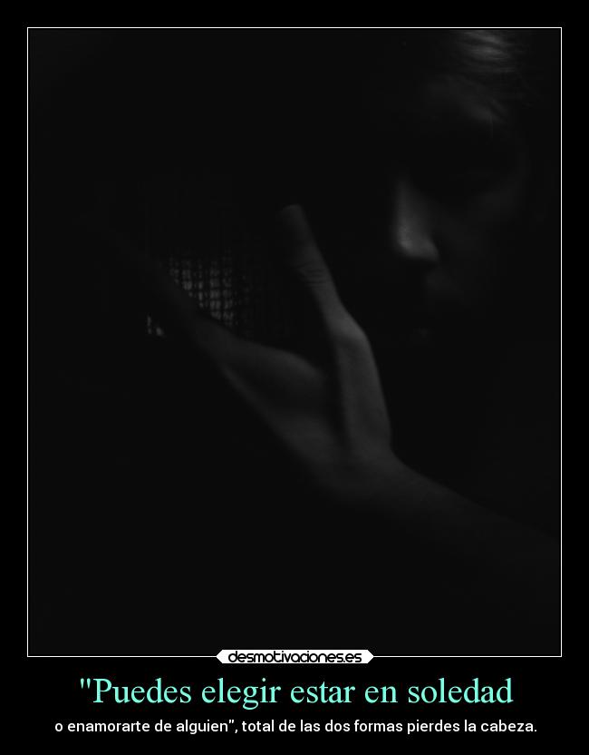 Puedes elegir estar en soledad -