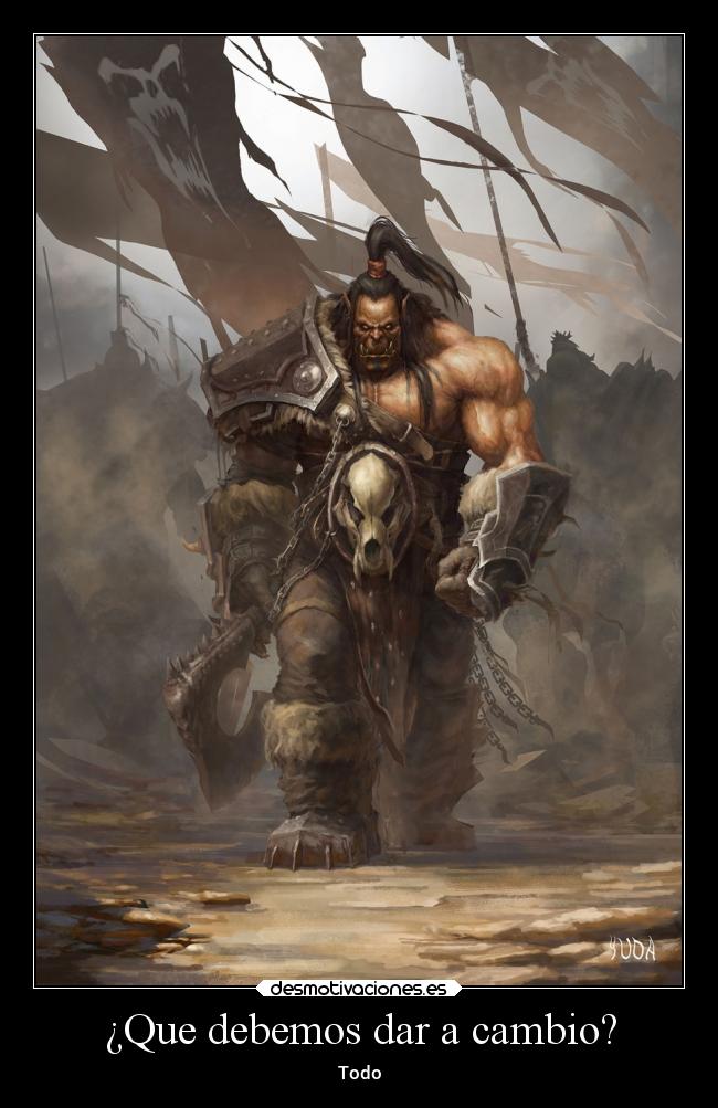 ¿Que debemos dar a cambio? - Todo