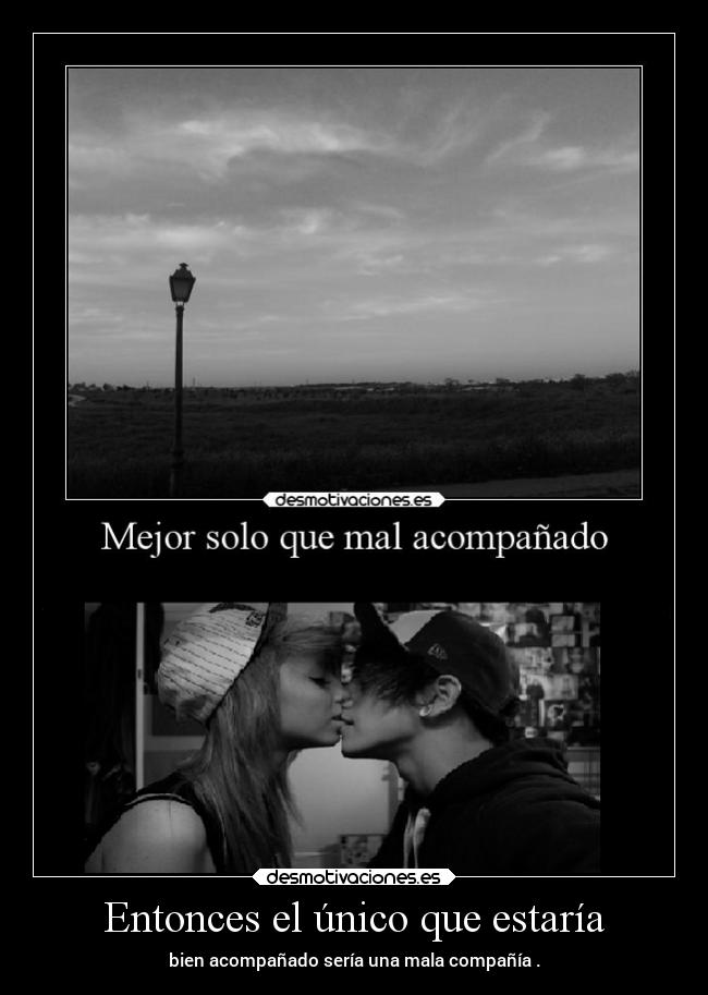 Entonces el único que estaría -