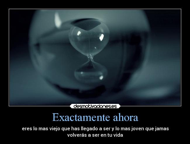 Exactamente ahora -