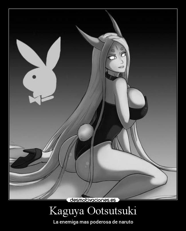 Kaguya Ootsutsuki - La enemiga mas poderosa de naruto