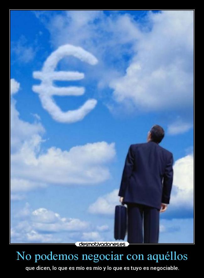 No podemos negociar con aquéllos - 