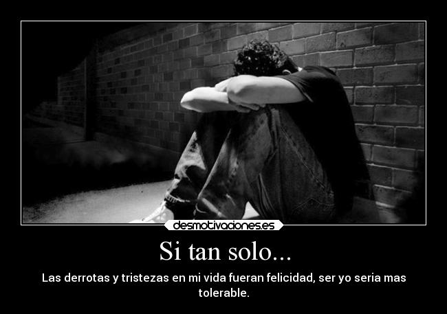 Si tan solo... -