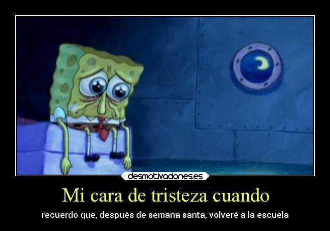 Mi cara de tristeza cuando - 