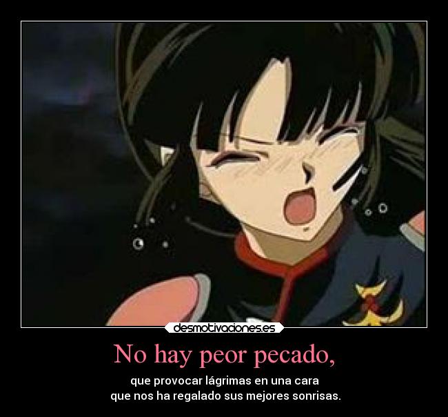 No hay peor pecado, -