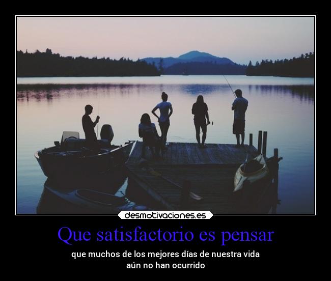 Que satisfactorio es pensar - 