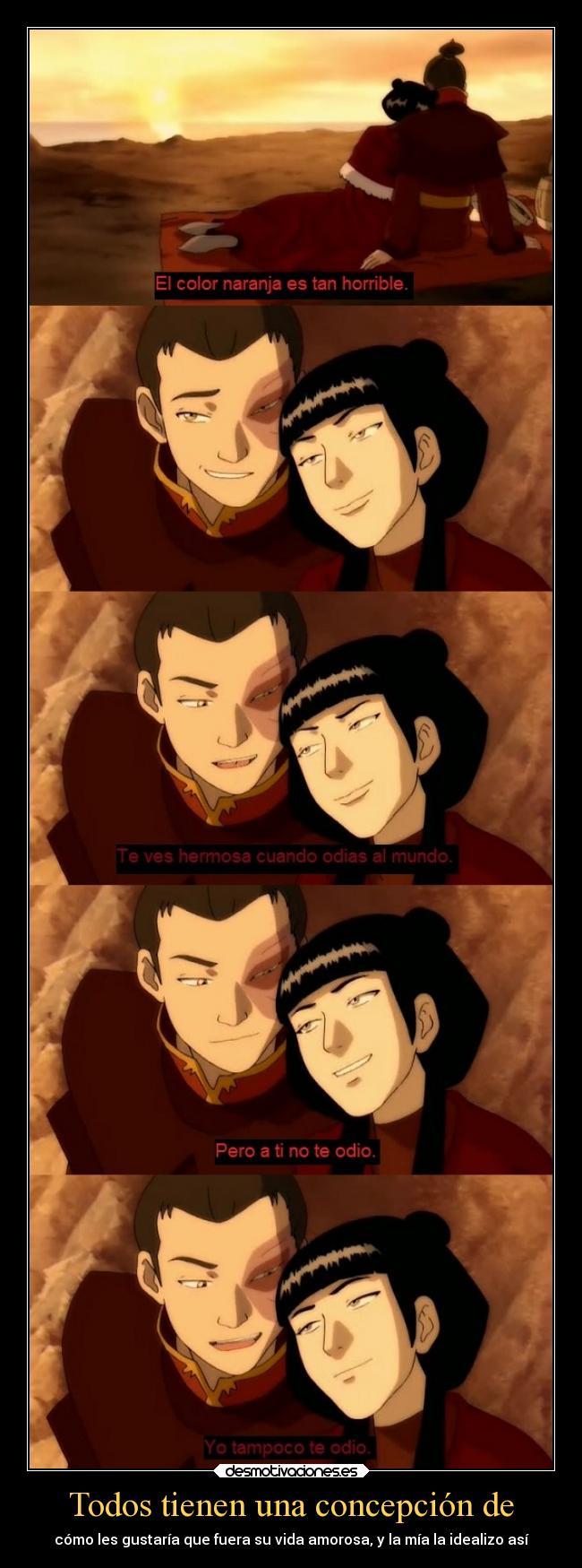 Todos tienen una concepción de -