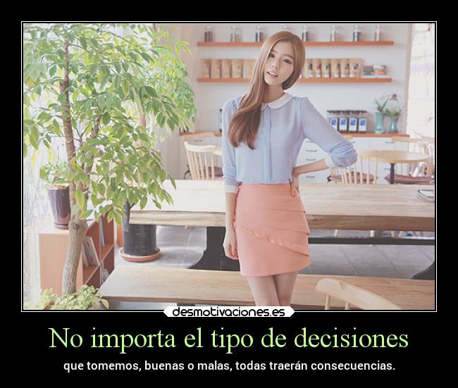 No importa el tipo de decisiones - 