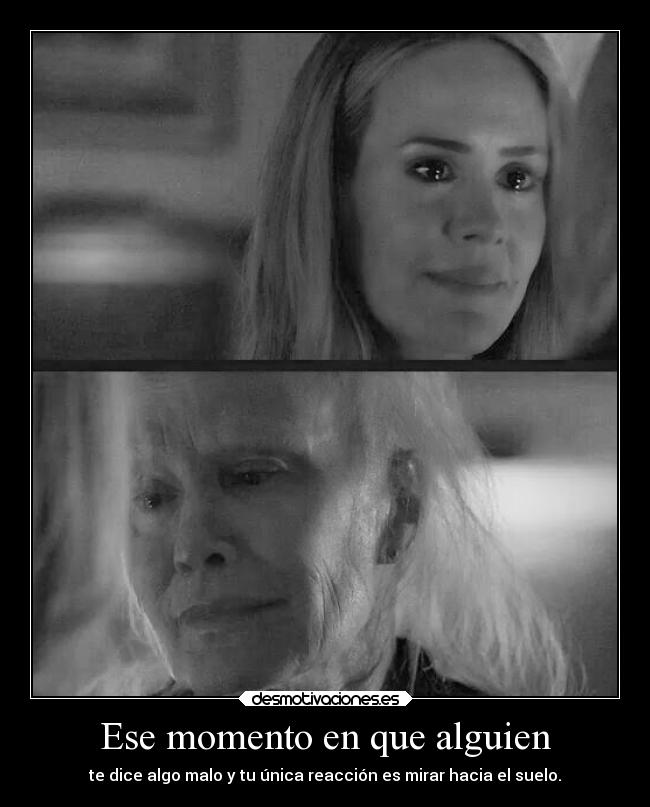 Ese momento en que alguien -