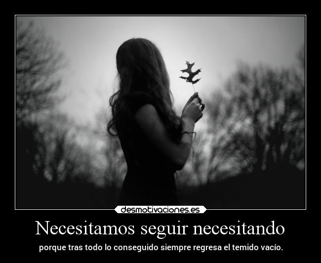 Necesitamos seguir necesitando -