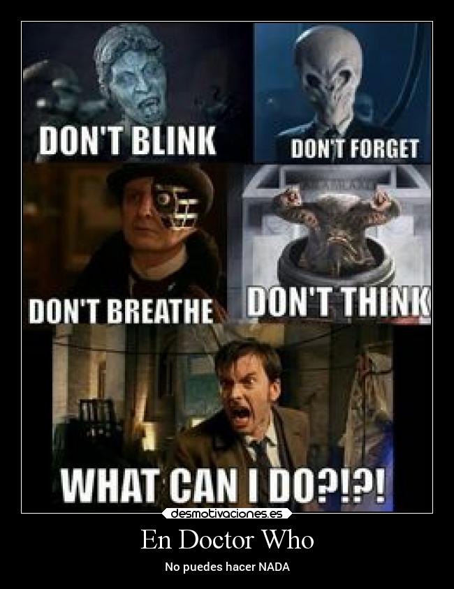 En Doctor Who - No puedes hacer NADA