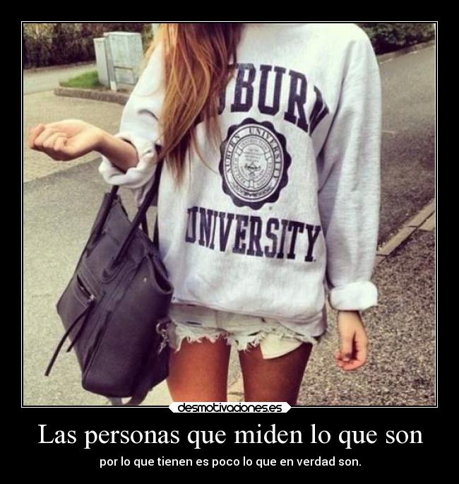 Las personas que miden lo que son -