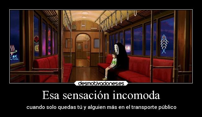 Esa sensación incomoda - 